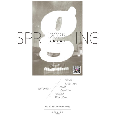 【INFORMATION】akane 2025 SPRING EXHIBITION