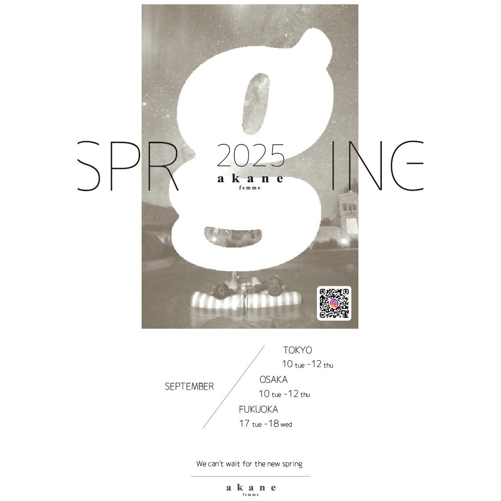 【INFORMATION】akane 2025 SPRING EXHIBITION